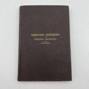 Antique Laboratory Experiments in General Chemistry by J T McGill 1910 HC